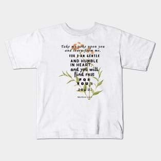 Matthew 11:29 Kids T-Shirt